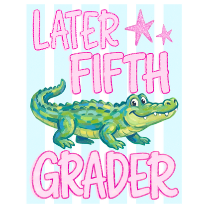 "Later Gator" Last Day of School Shirt