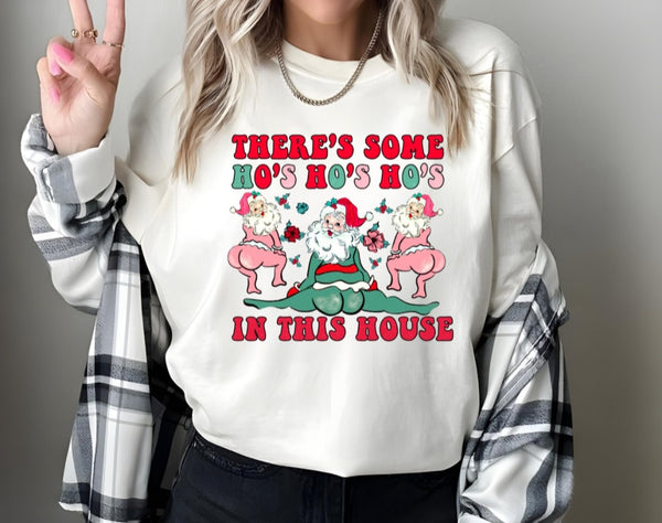 Ho Ho Ho's In This House Tee