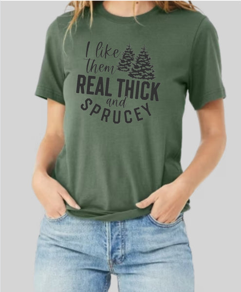 Thick and Sprucey Tee