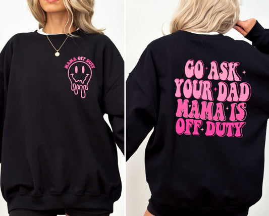 Go Ask Your Dad Crewneck