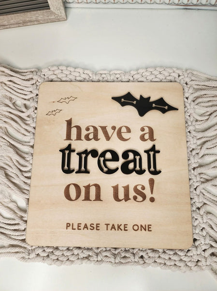 Have A Treat On Us - Halloween Sign