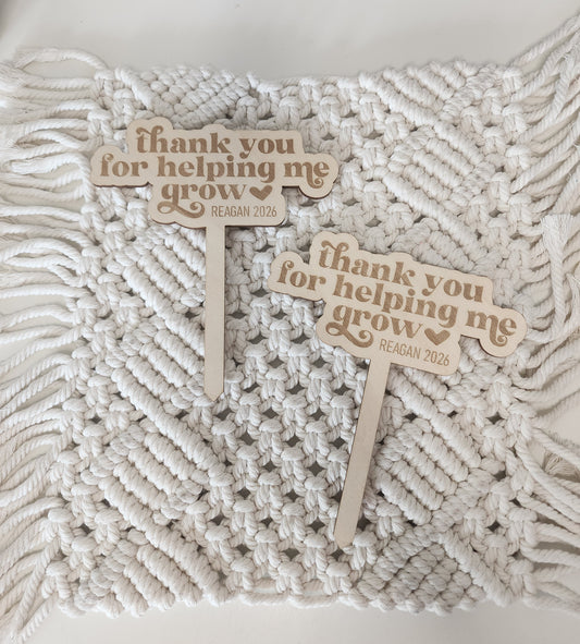 Thank You For Helping Me Grow Plant Tag