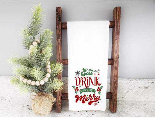 Eat Drink and Be Merry Kitchen Towel